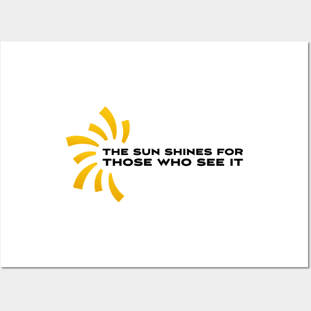 The sun shines for those who see it motivation quote Wall Art by star trek fanart and more
